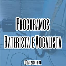 Procuramos Baterista e Vocalista